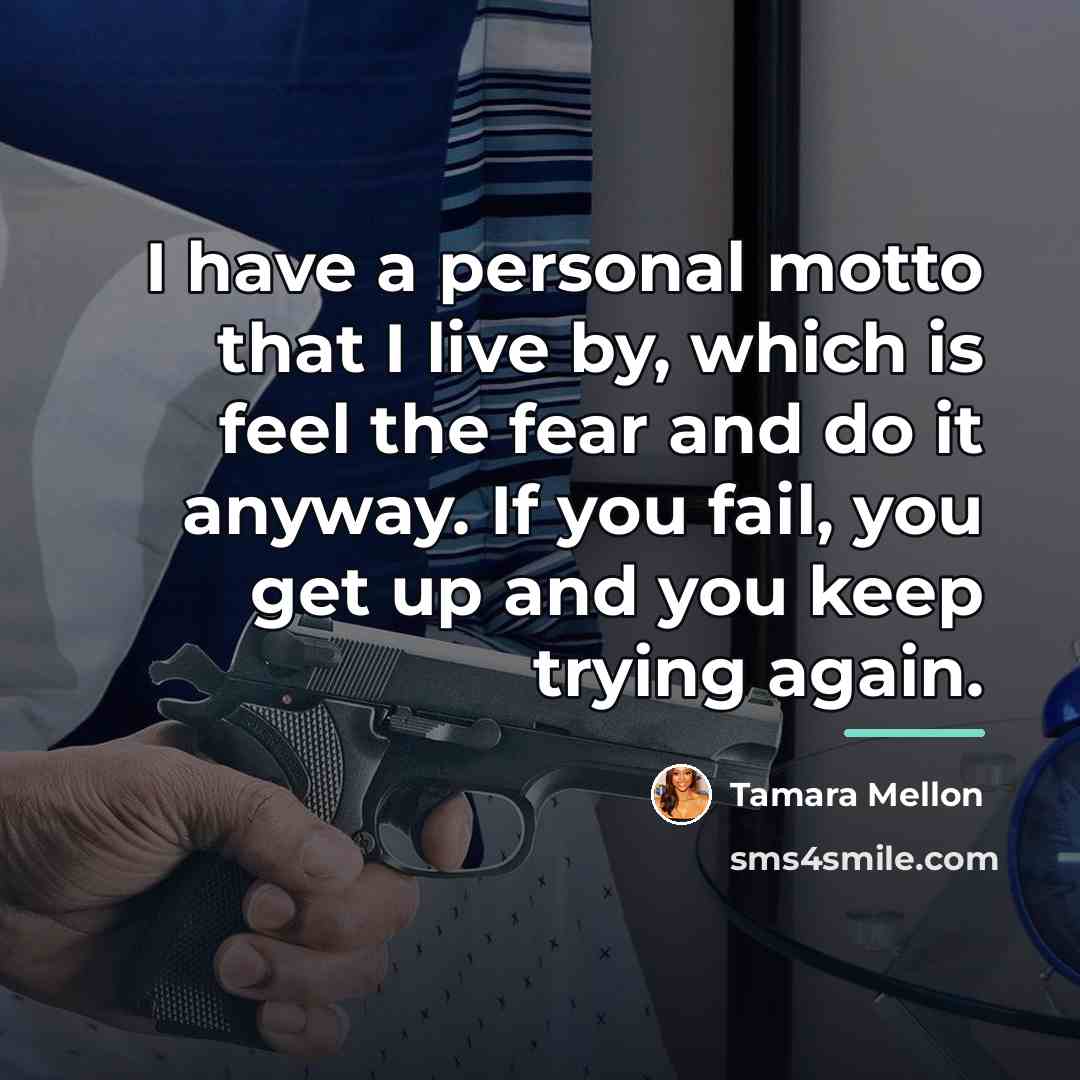 “I have a personal motto that I live by, which…” quote by Tamara Mellon