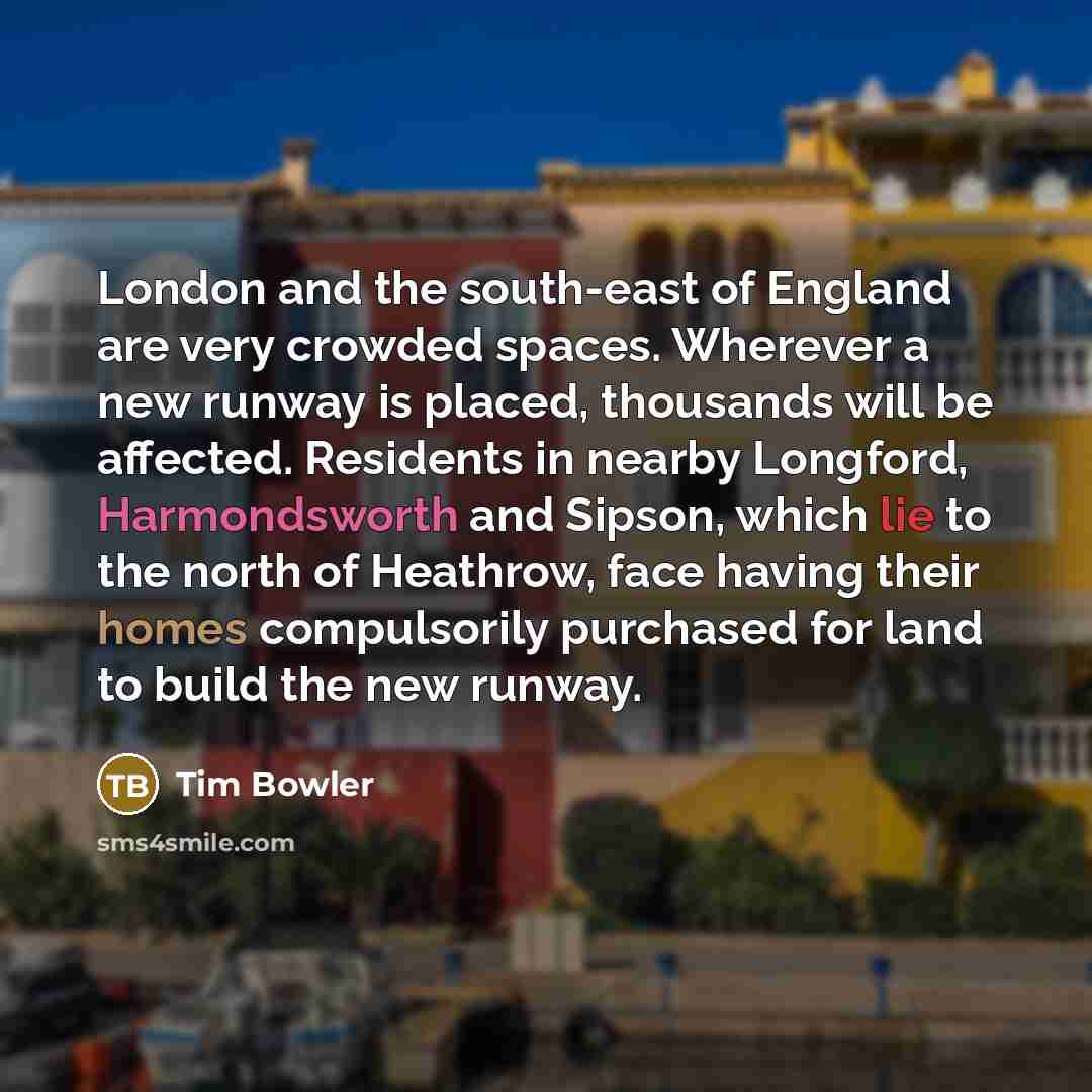 “London and the south-east of England are very crowded spaces.…” quote by Tim Bowler