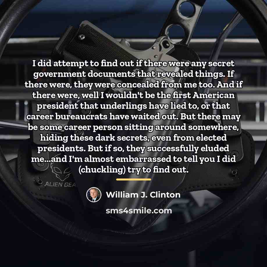 “I did attempt to find out if there were any…” quote by William J. Clinton