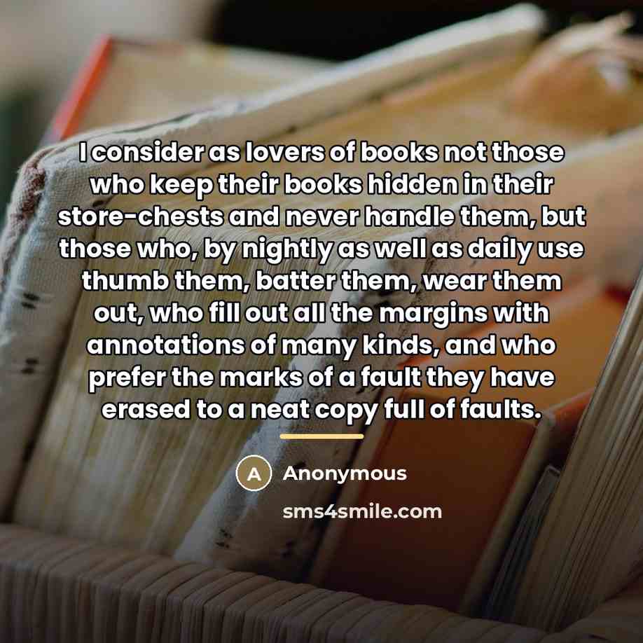 “I consider as lovers of books not those who keep…” quote by Anonymous