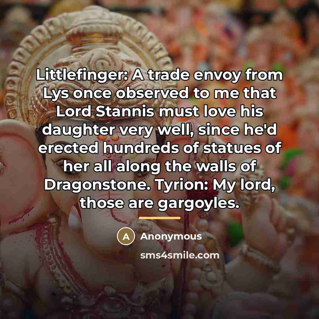 “Littlefinger: A trade envoy from Lys once observed to me…” quote by Anonymous