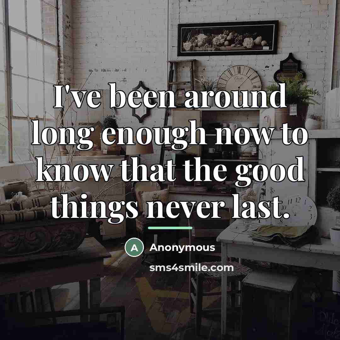 “I've been around long enough now to know that the…” quote by Anonymous