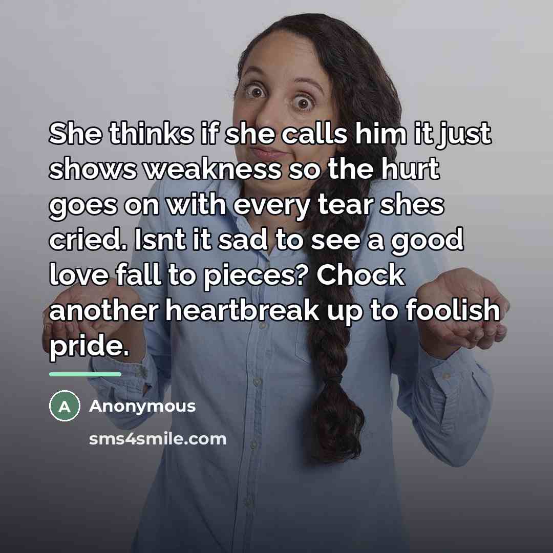 “She thinks if she calls him it just shows weakness…” quote by Anonymous