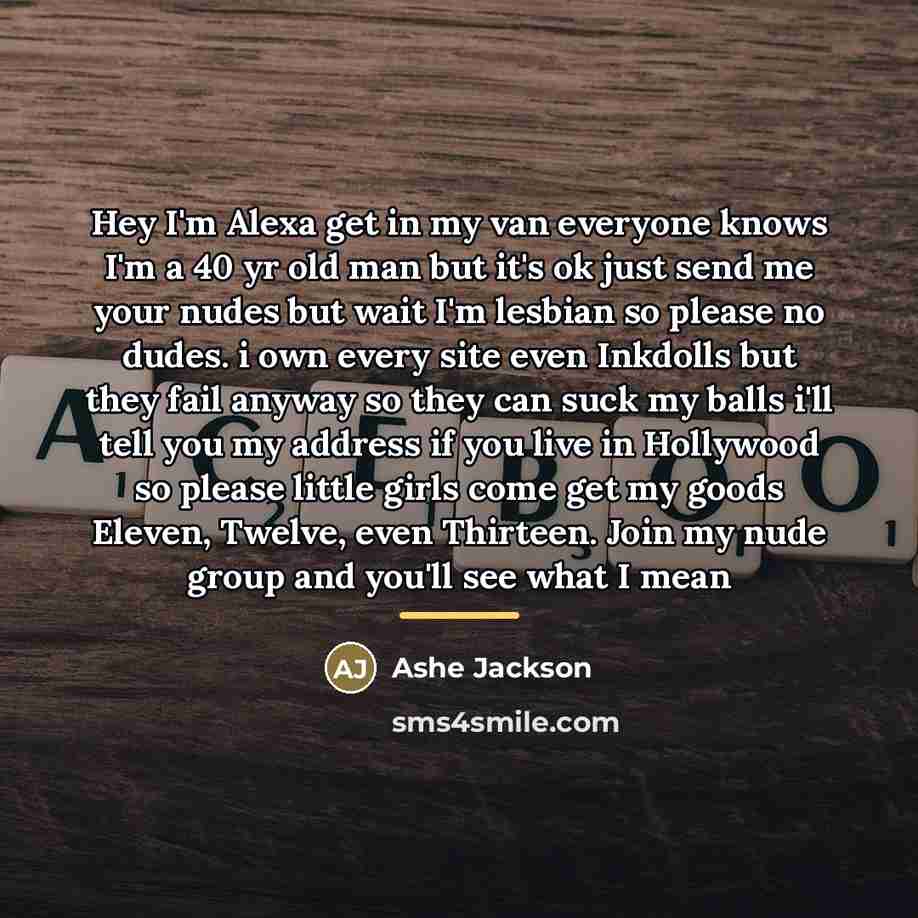 “Hey I'm Alexa get in my van everyone knows I'm…” quote by Anonymous