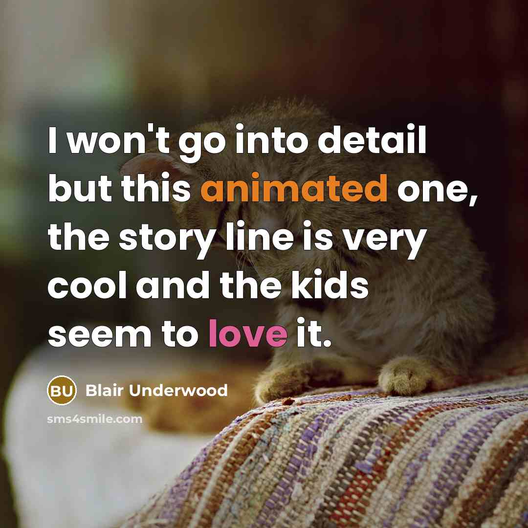 “I won't go into detail but this animated one, the…” quote by Blair Underwood