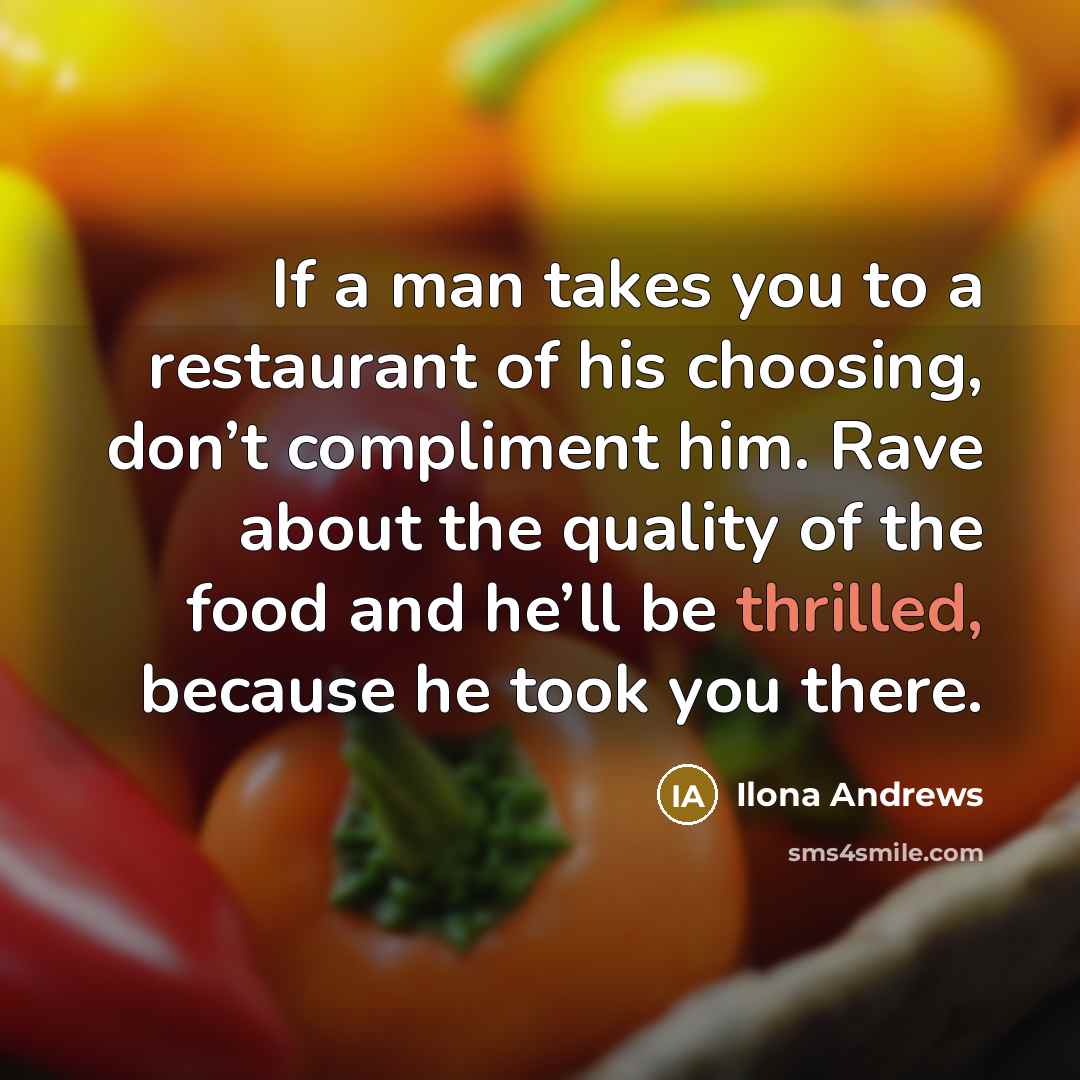 “If a man takes you to a restaurant of his…” quote by Ilona Andrews