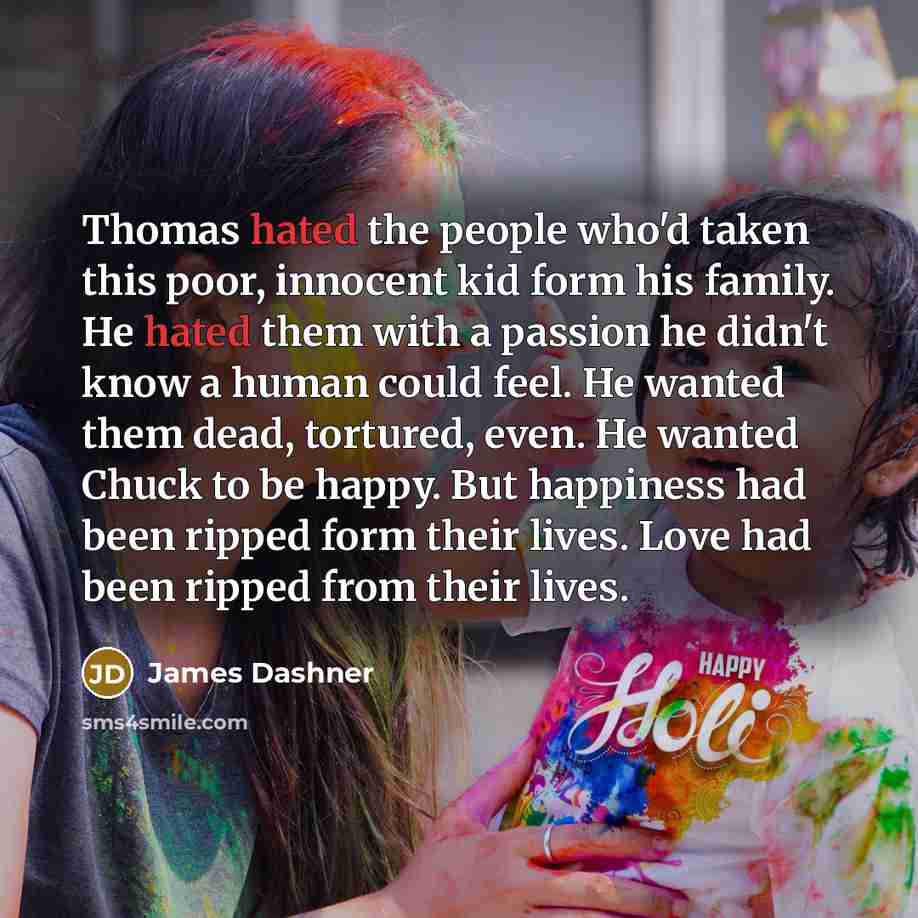 “Thomas hated the people who'd taken this poor, innocent kid…” quote by James Dashner