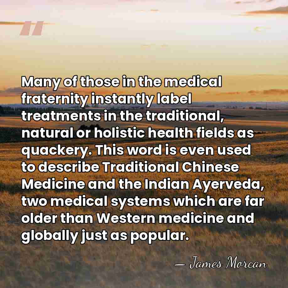 Many of those in the medical fraternity instantly label treatments in the&hellip; - James Morcan