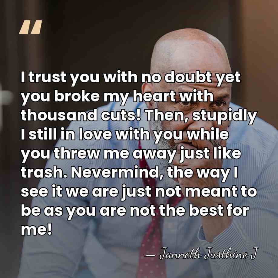 I trust you with no doubt yet you broke my heart with&hellip; - Janneth Justhine J