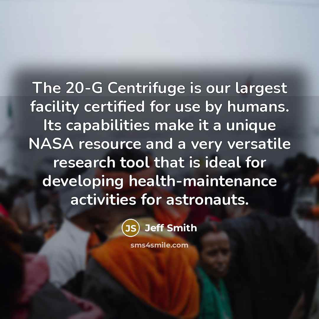 “The 20-G Centrifuge is our largest facility certified for use…” quote by Jeff Smith