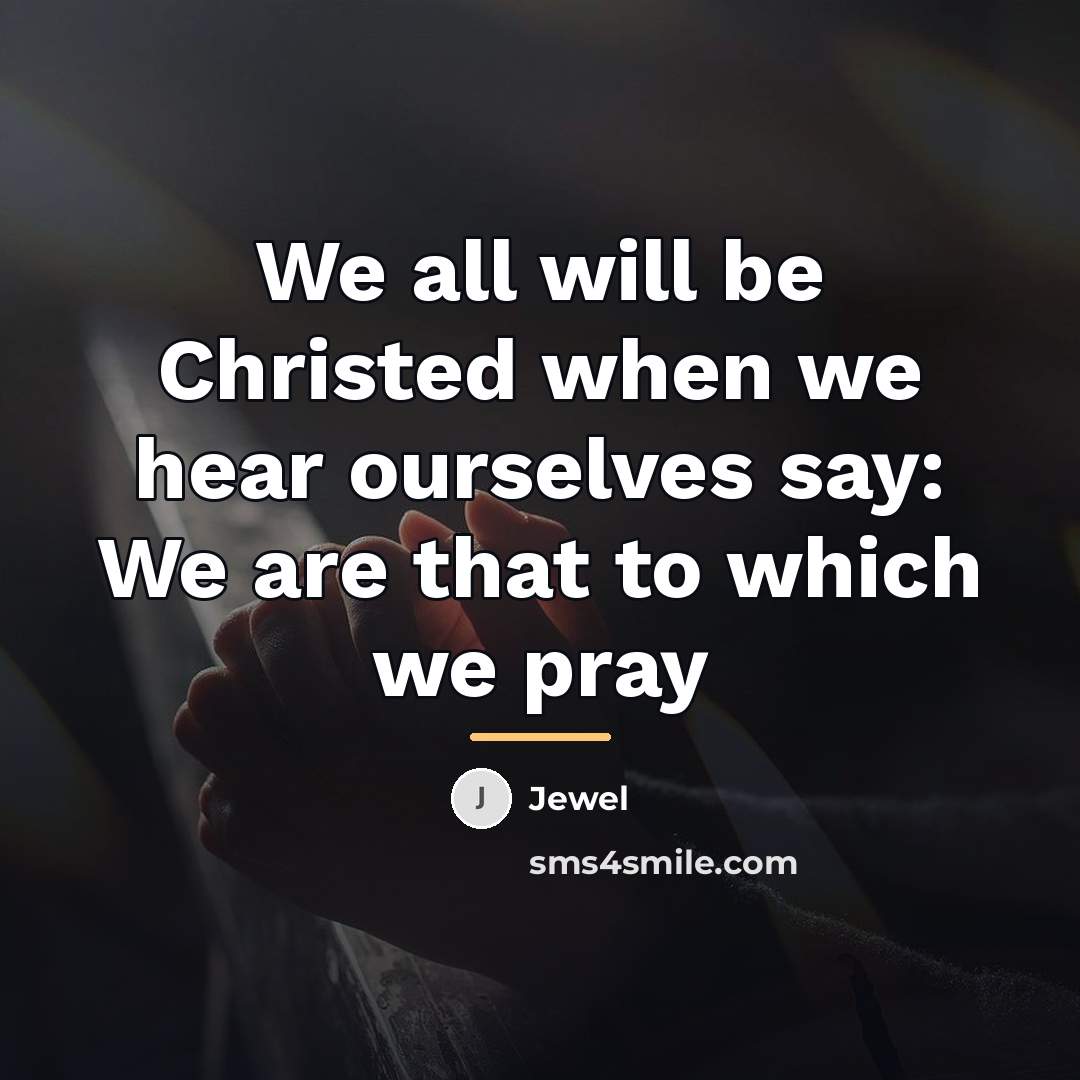 “We all will be Christed when we hear ourselves say:…” quote by Jewel