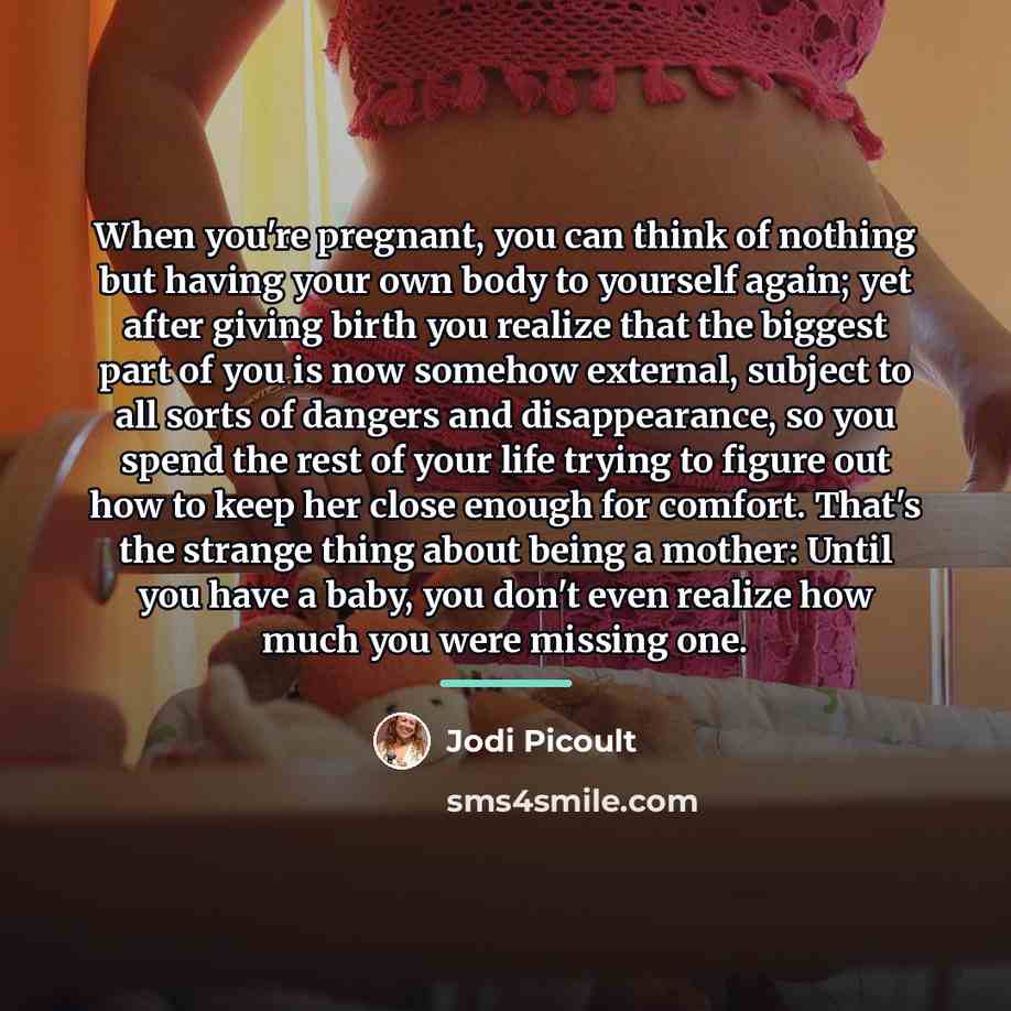 “When you're pregnant, you can think of nothing but having…” quote by Jodi Picoult