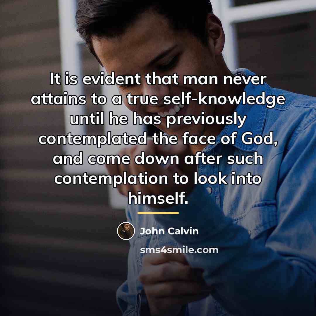 “It is evident that man never attains to a true…” quote by John Calvin