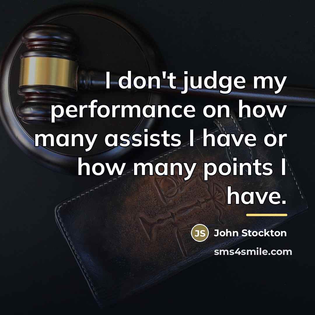 “I don't judge my performance on how many assists I…” quote by John Stockton