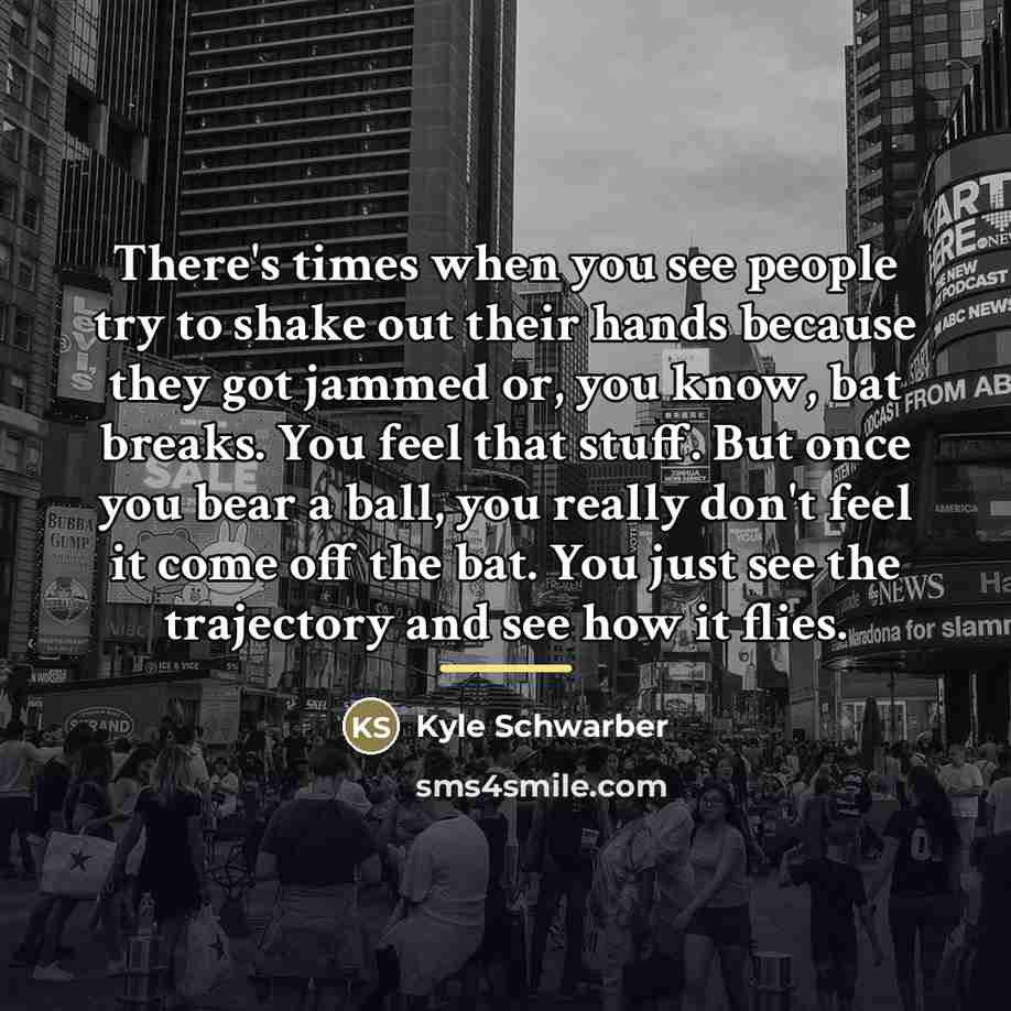 “There's times when you see people try to shake out…” quote by Kyle Schwarber