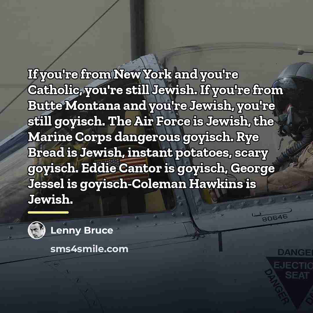 “If you're from New York and you're Catholic, you're still…” quote by Lenny Bruce