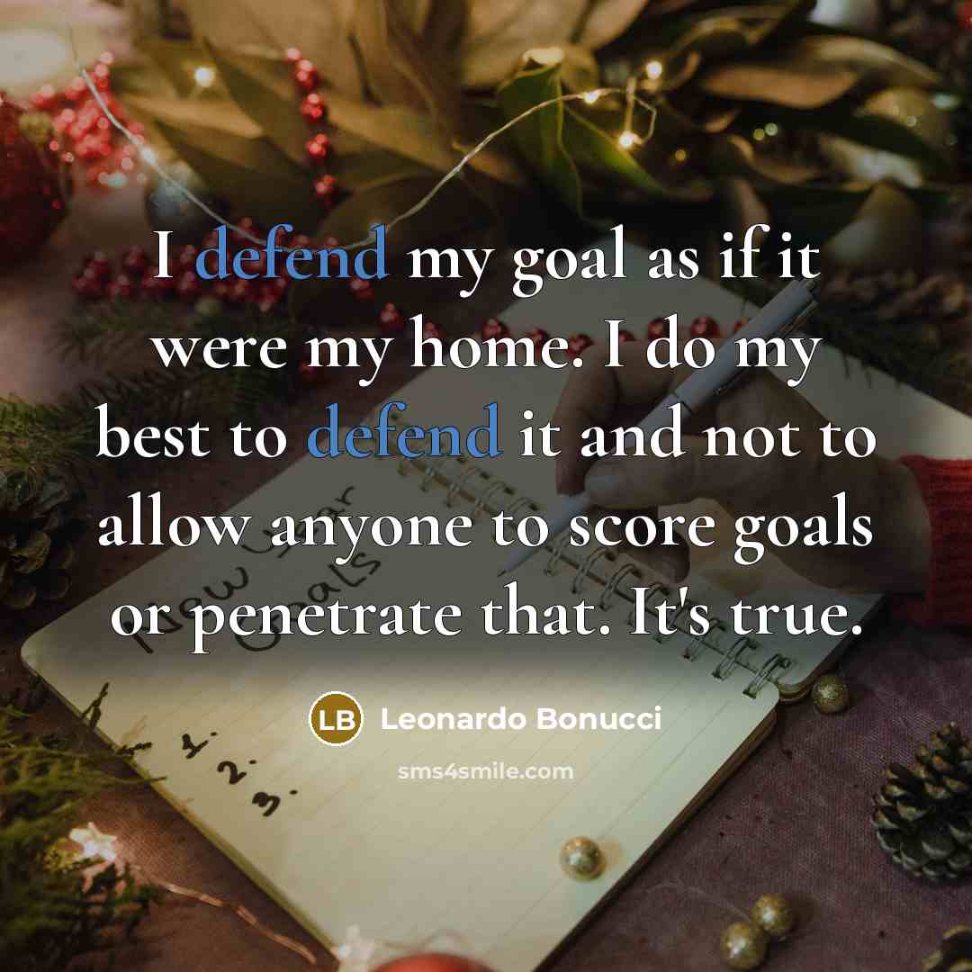 “I defend my goal as if it were my home.…” quote by Leonardo Bonucci