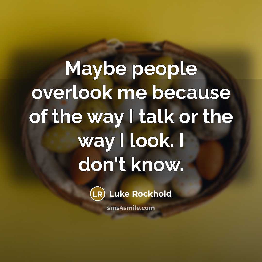 “Maybe people overlook me because of the way I talk or the way I look. I don't know.” quote by Luke Rockhold
