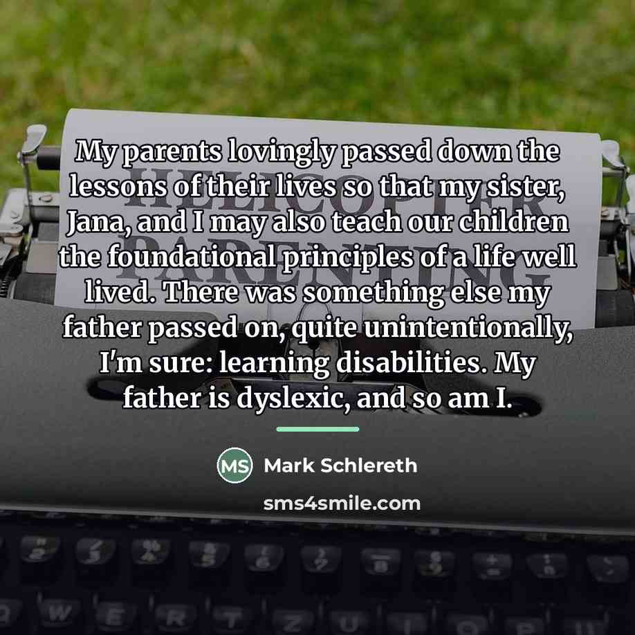 “My parents lovingly passed down the lessons of their lives…” quote by Mark Schlereth