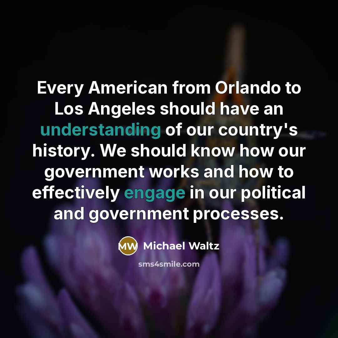 “Every American from Orlando to Los Angeles should have an…” quote by Michael Waltz