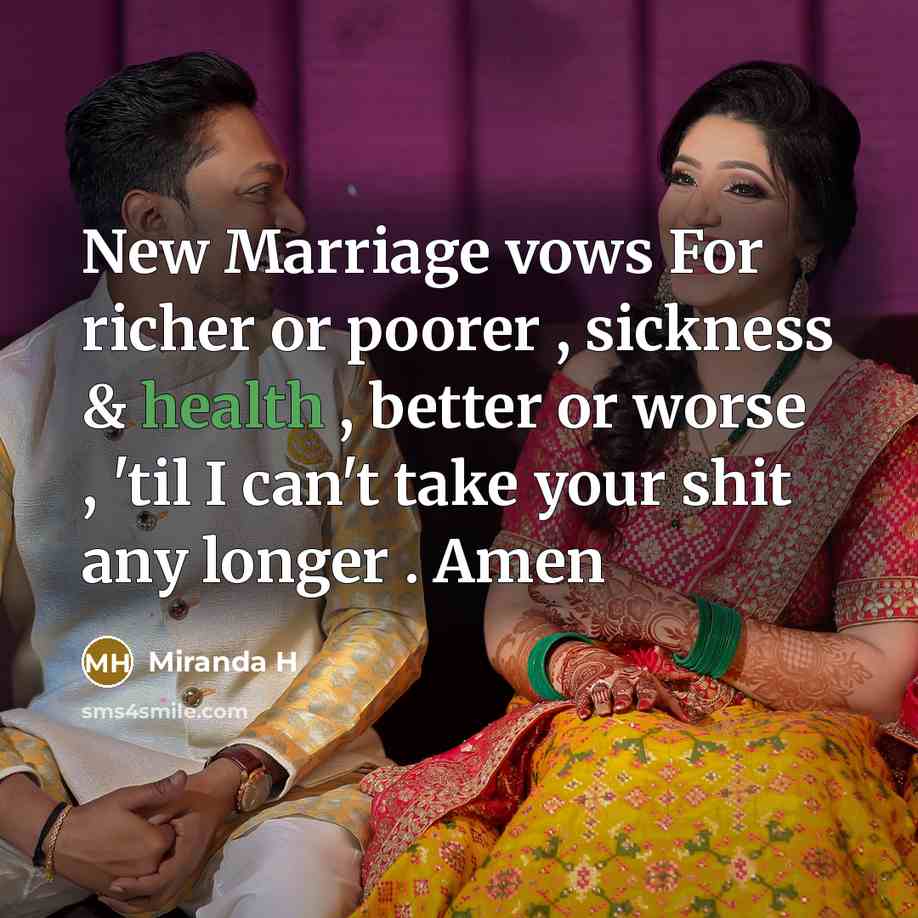 “New Marriage vows For richer or poorer , sickness &…” quote by Miranda H