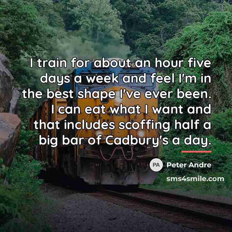 “I train for about an hour five days a week…” quote by Peter Andre