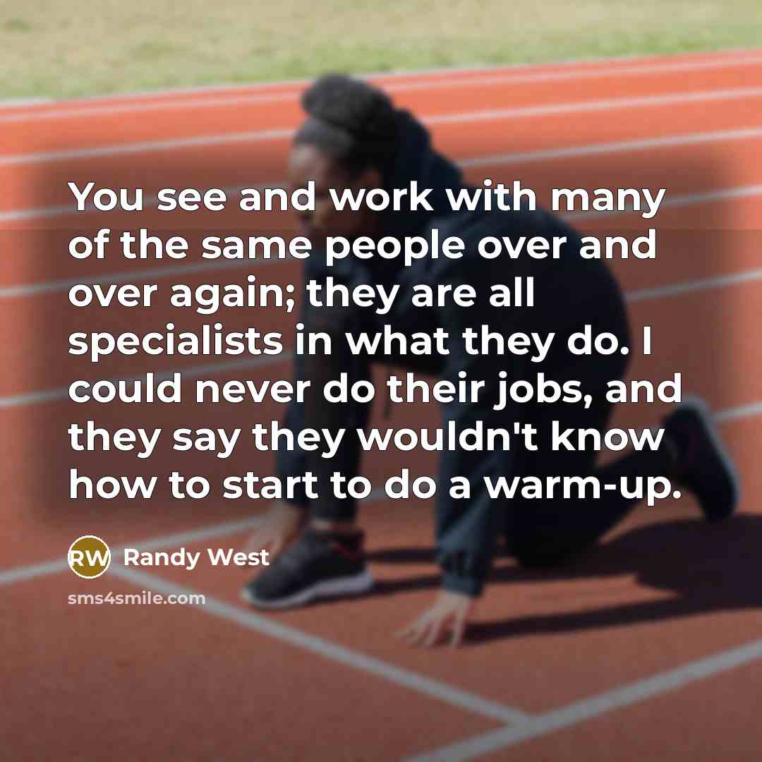 “You see and work with many of the same people…” quote by Randy West