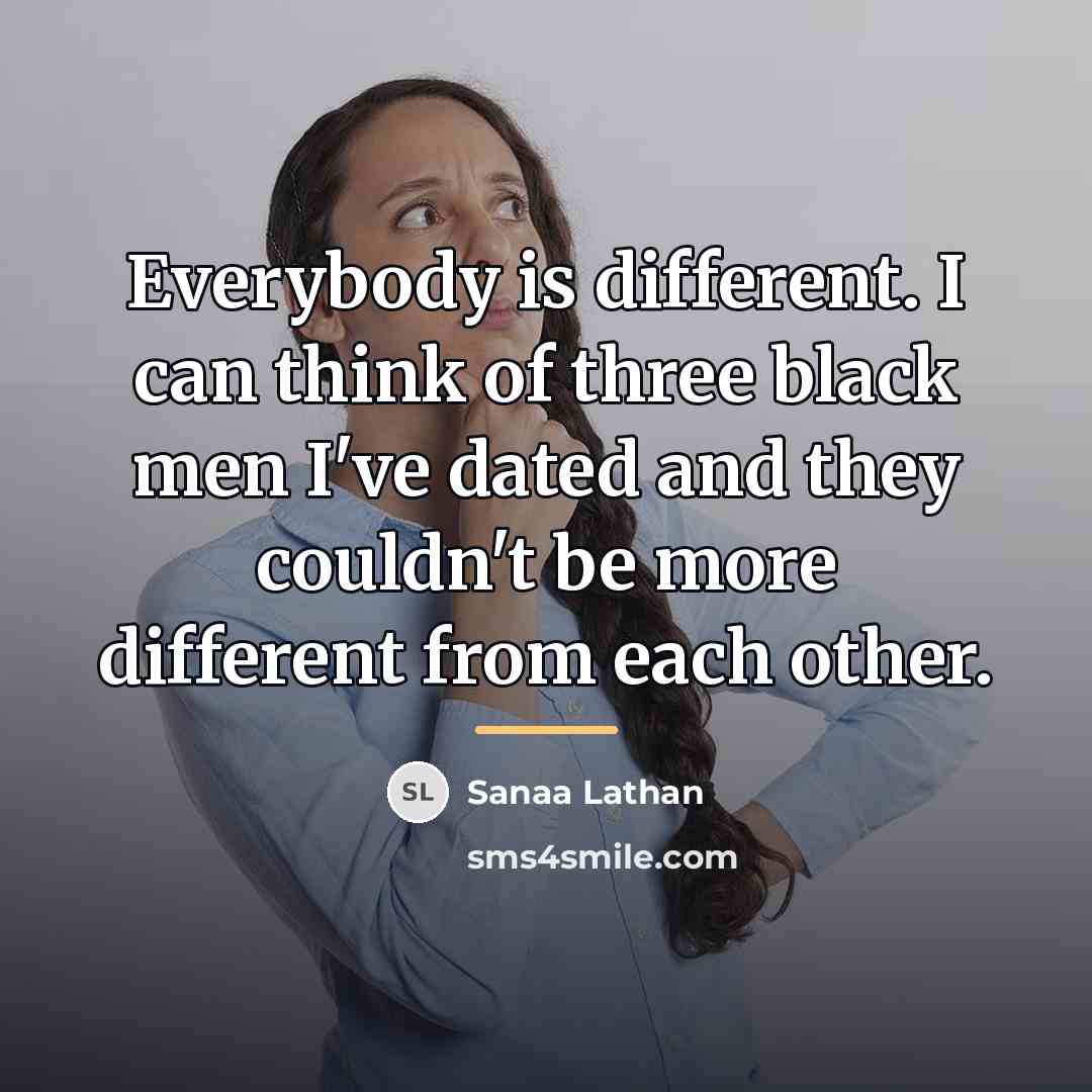 “Everybody is different. I can think of three black men…” quote by Sanaa Lathan