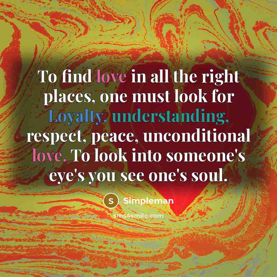 “To find love in all the right places, one must…” quote by Simpleman