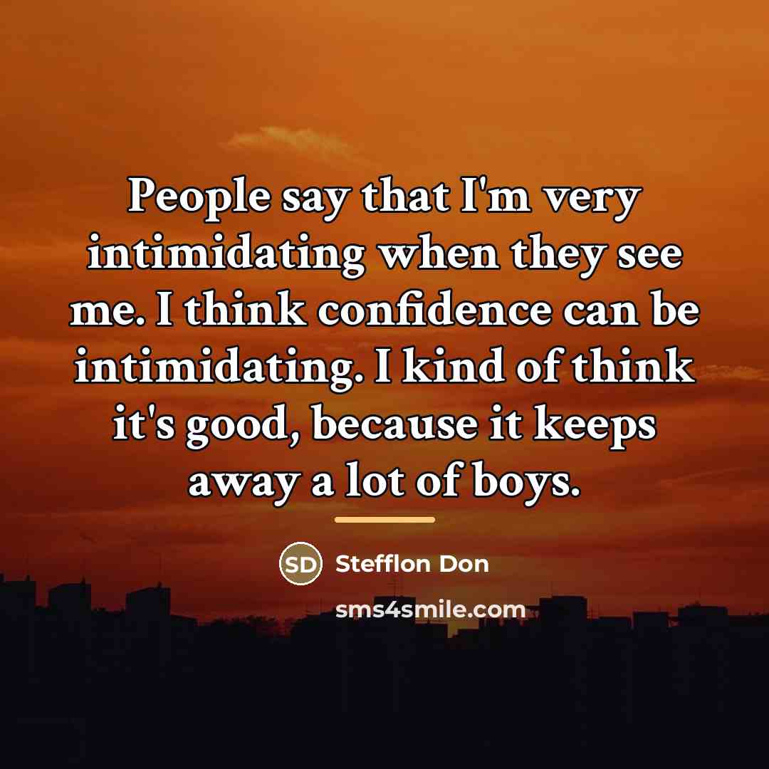 “People say that I'm very intimidating when they see me.…” quote by Stefflon Don