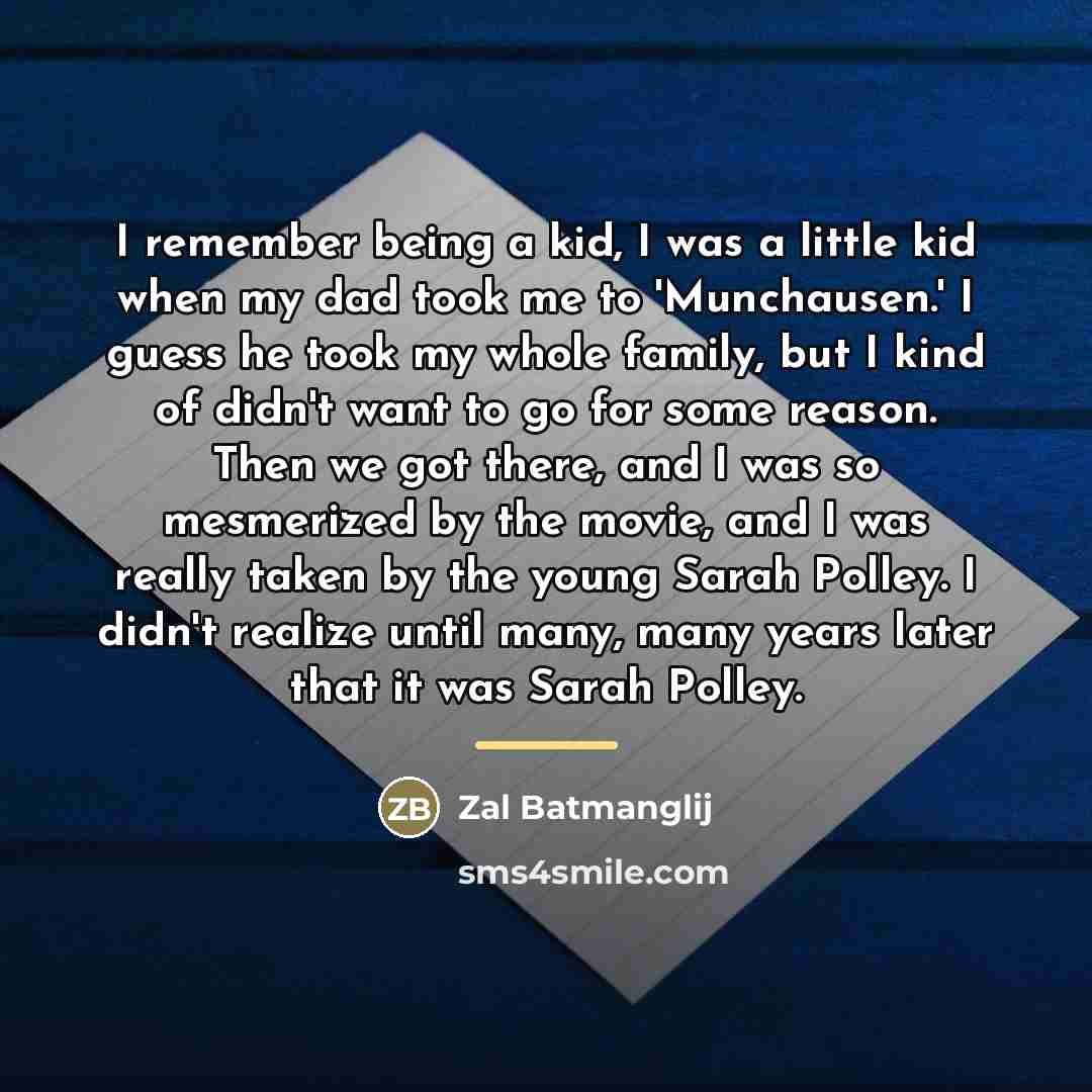 “I remember being a kid, I was a little kid…” quote by Zal Batmanglij