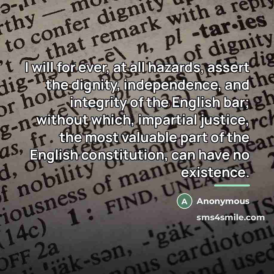 “I will for ever, at all hazards, assert the dignity,…” quote by Anonymous