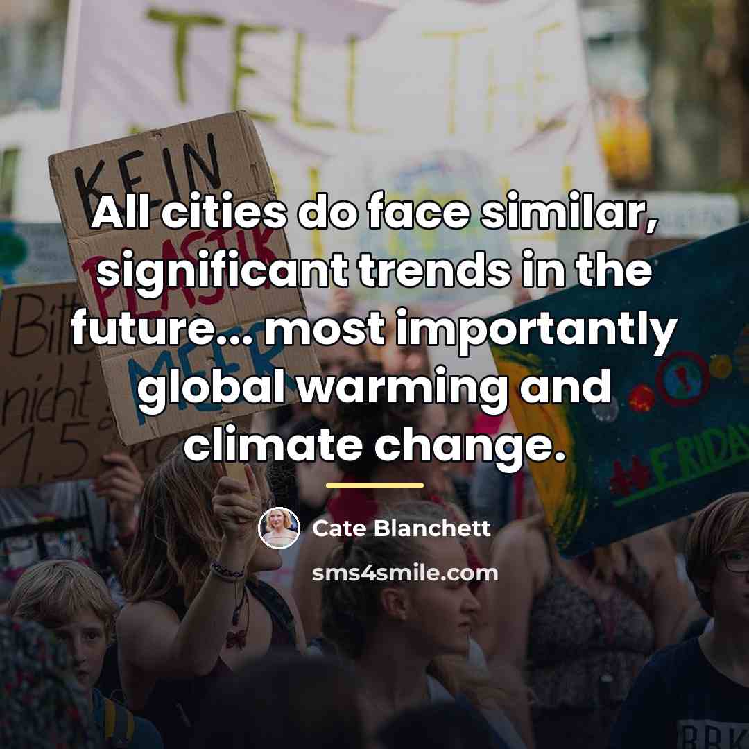 “All cities do face similar, significant trends in the future...…” quote by Cate Blanchett