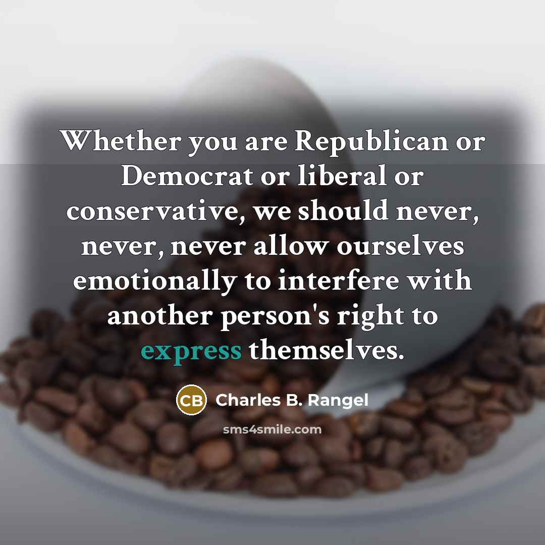 “Whether you are Republican or Democrat or liberal or conservative,…” quote by Charles B. Rangel