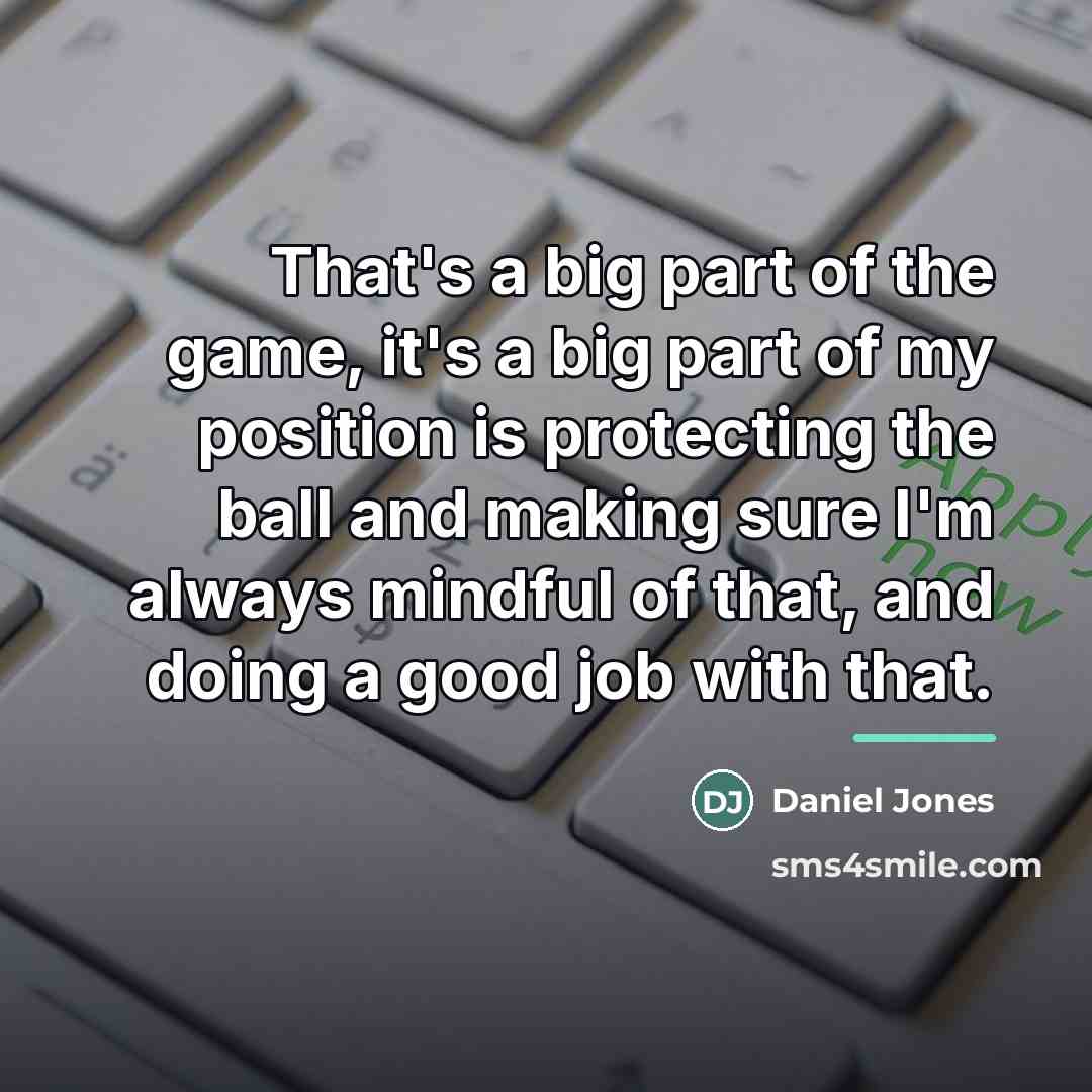 “That's a big part of the game, it's a big…” quote by Daniel Jones