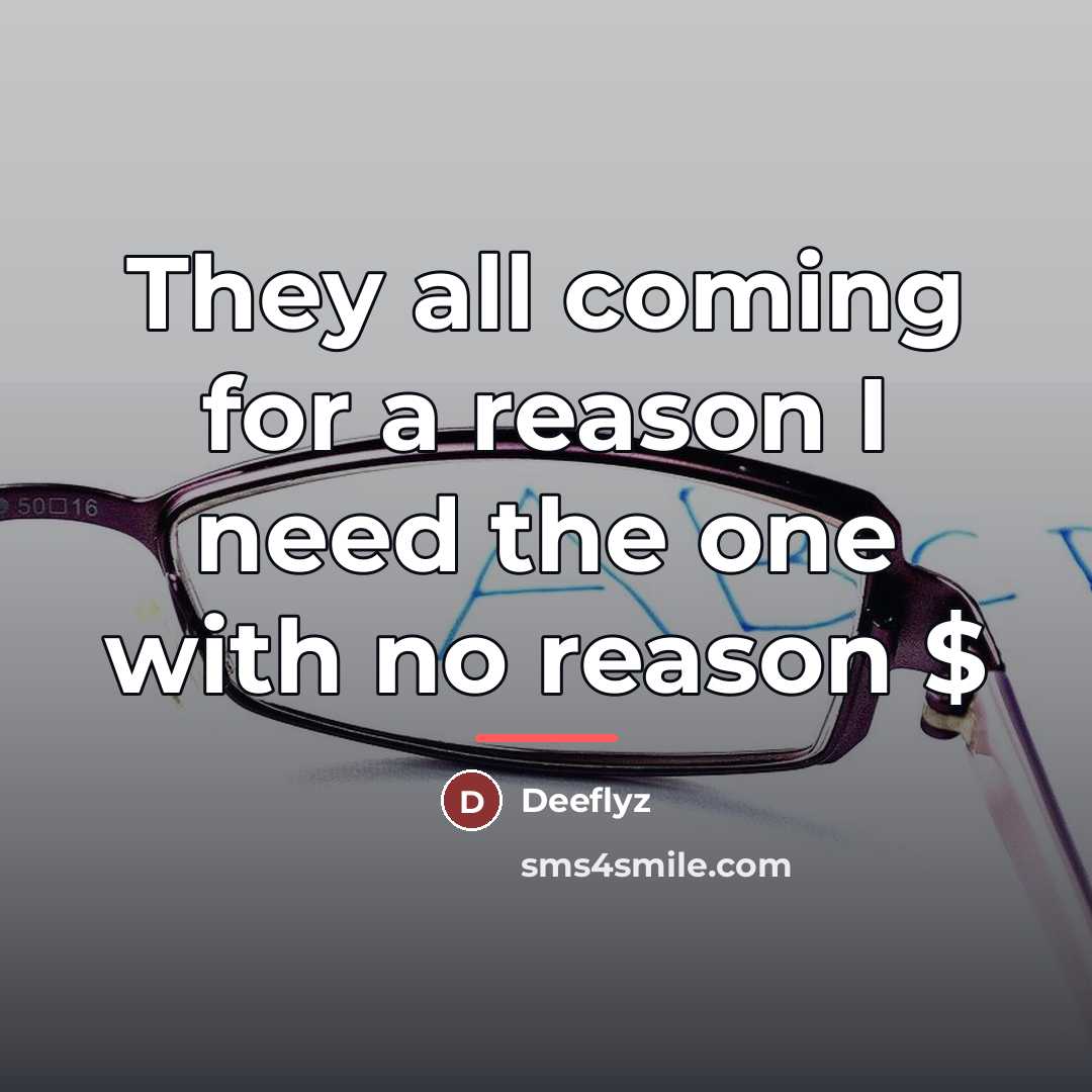 “They all coming for a reason I need the one…” quote by Deeflyz