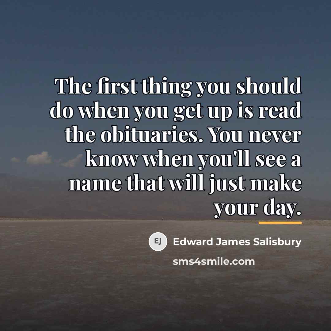 “The first thing you should do when you get up…” quote by Edward James Salisbury