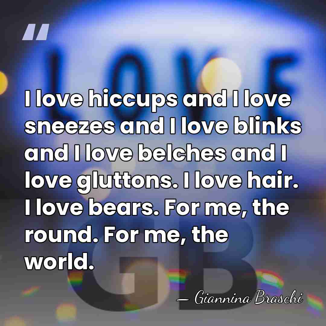 I love hiccups and I love sneezes and I love blinks and&hellip; - Giannina Braschi