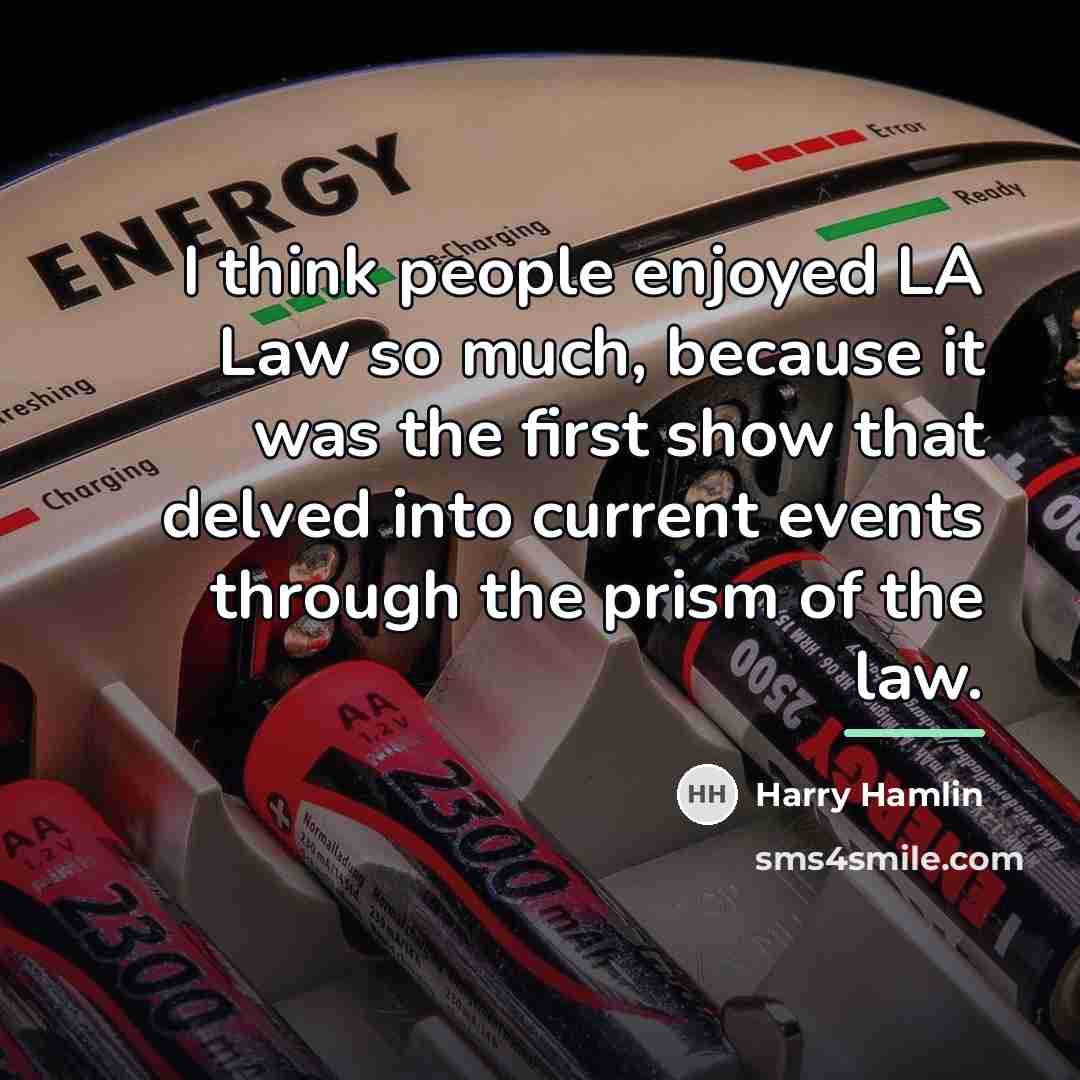 “I think people enjoyed LA Law so much, because it…” quote by Harry Hamlin