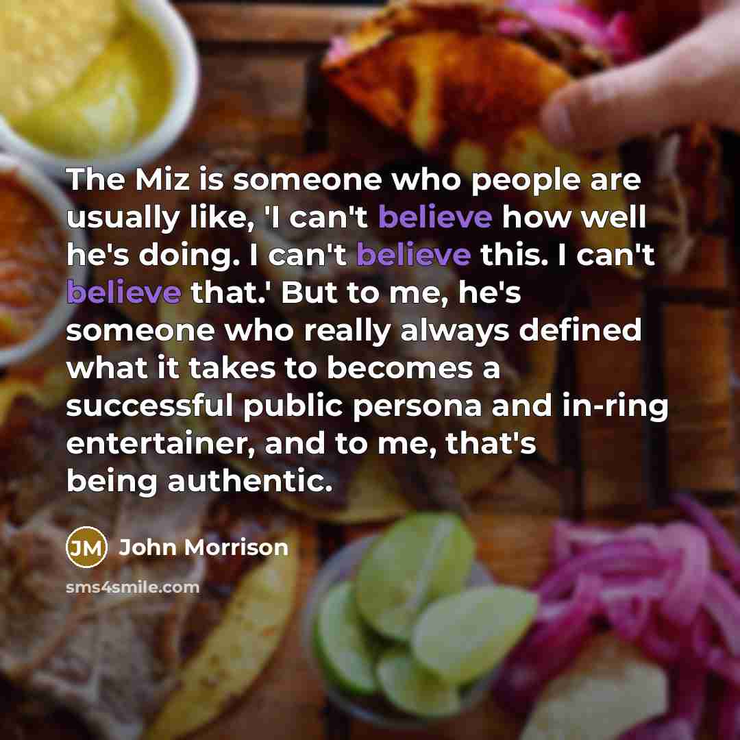 “The Miz is someone who people are usually like, 'I…” quote by John Morrison
