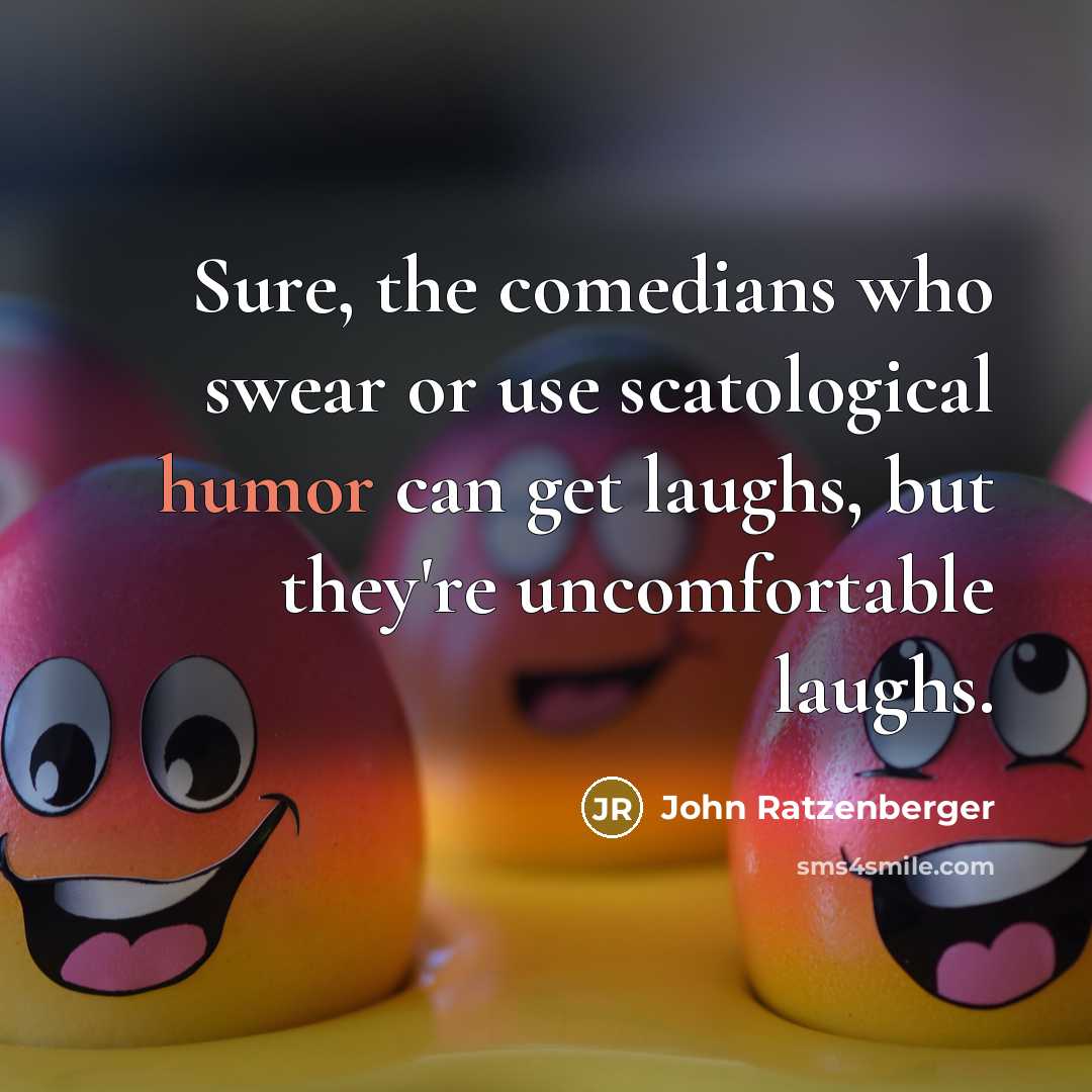“Sure, the comedians who swear or use scatological humor can…” quote by John Ratzenberger