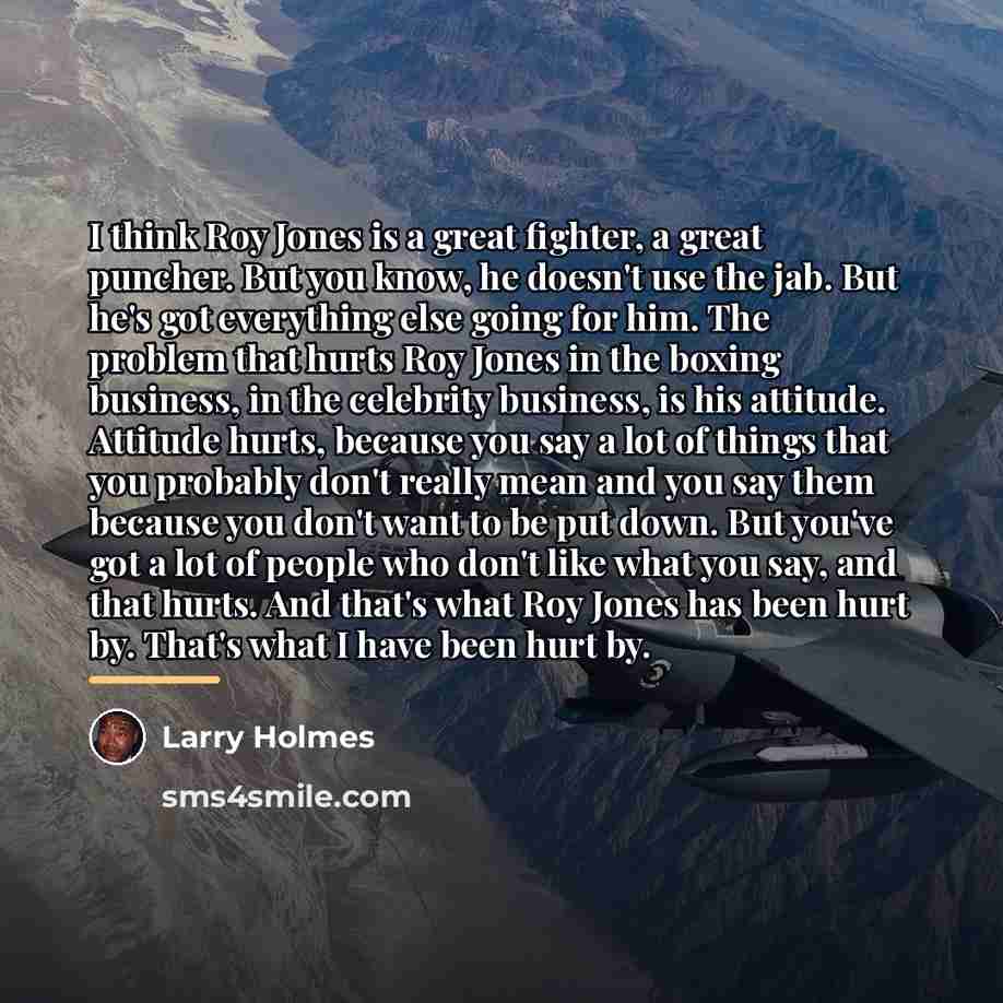 “I think Roy Jones is a great fighter, a great…” quote by Larry Holmes