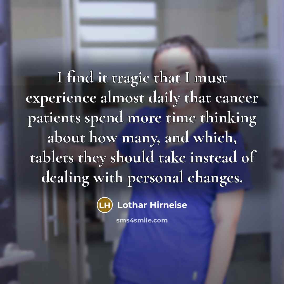 “I find it tragic that I must experience almost daily…” quote by Lothar Hirneise