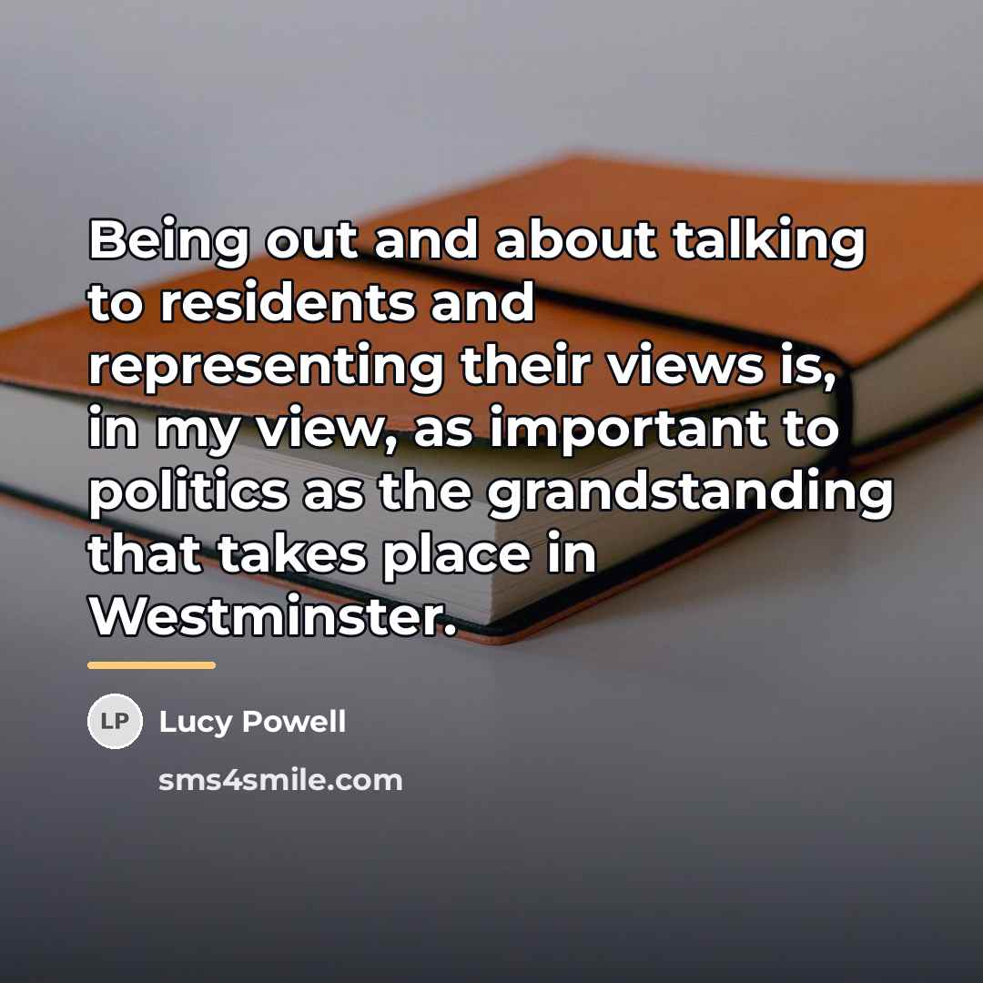 “Being out and about talking to residents and representing their…” quote by Lucy Powell
