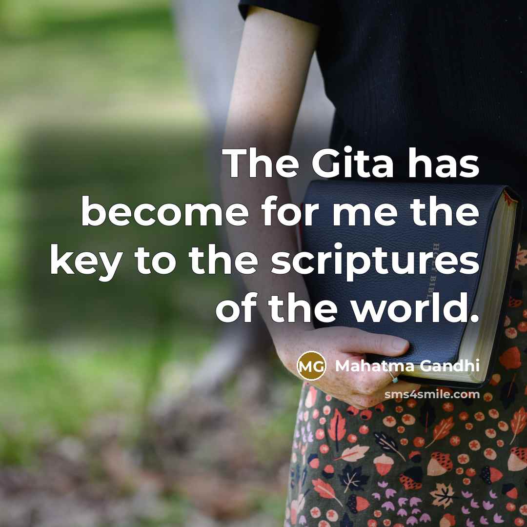 “The Gita has become for me the key to the…” quote by Mahatma Gandhi