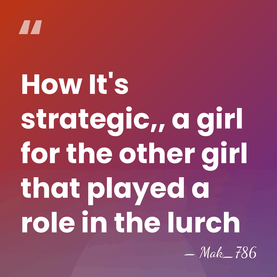 How It's strategic,, a girl for the other girl that played a&hellip; - Mak_786