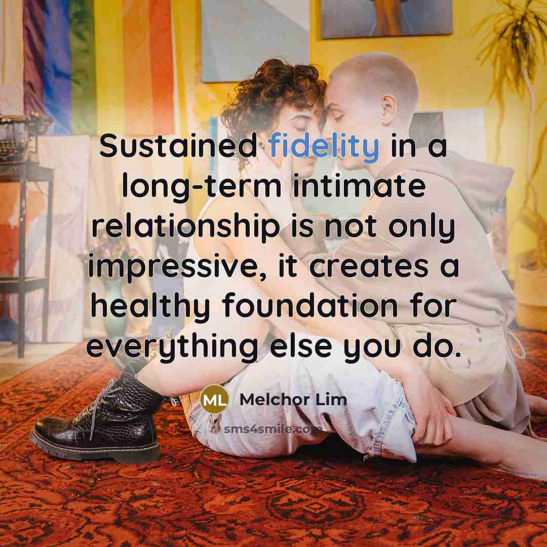 “Sustained fidelity in a long-term intimate relationship is not only…” quote by Melchor Lim