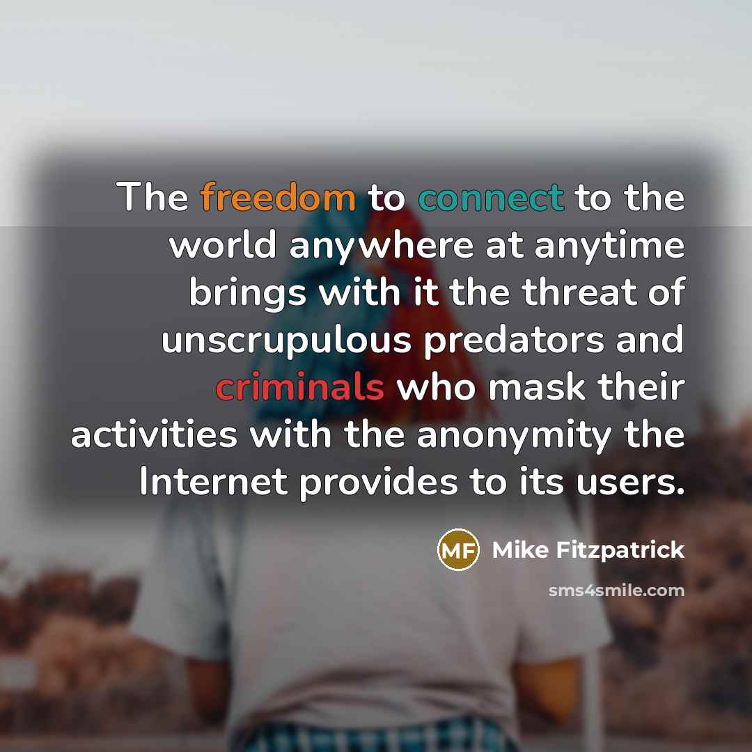 “The freedom to connect to the world anywhere at anytime…” quote by Mike Fitzpatrick