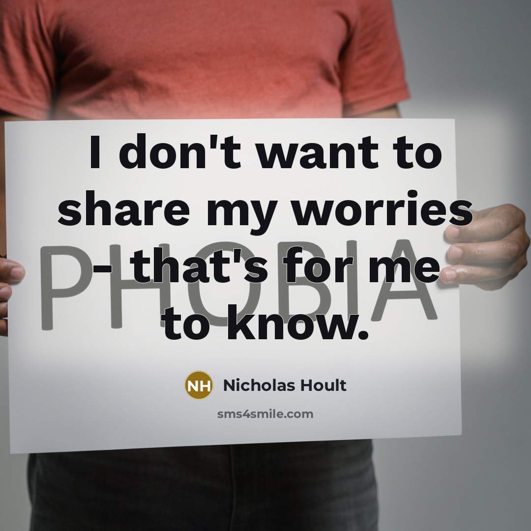 “I don't want to share my worries - that's for…” quote by Nicholas Hoult