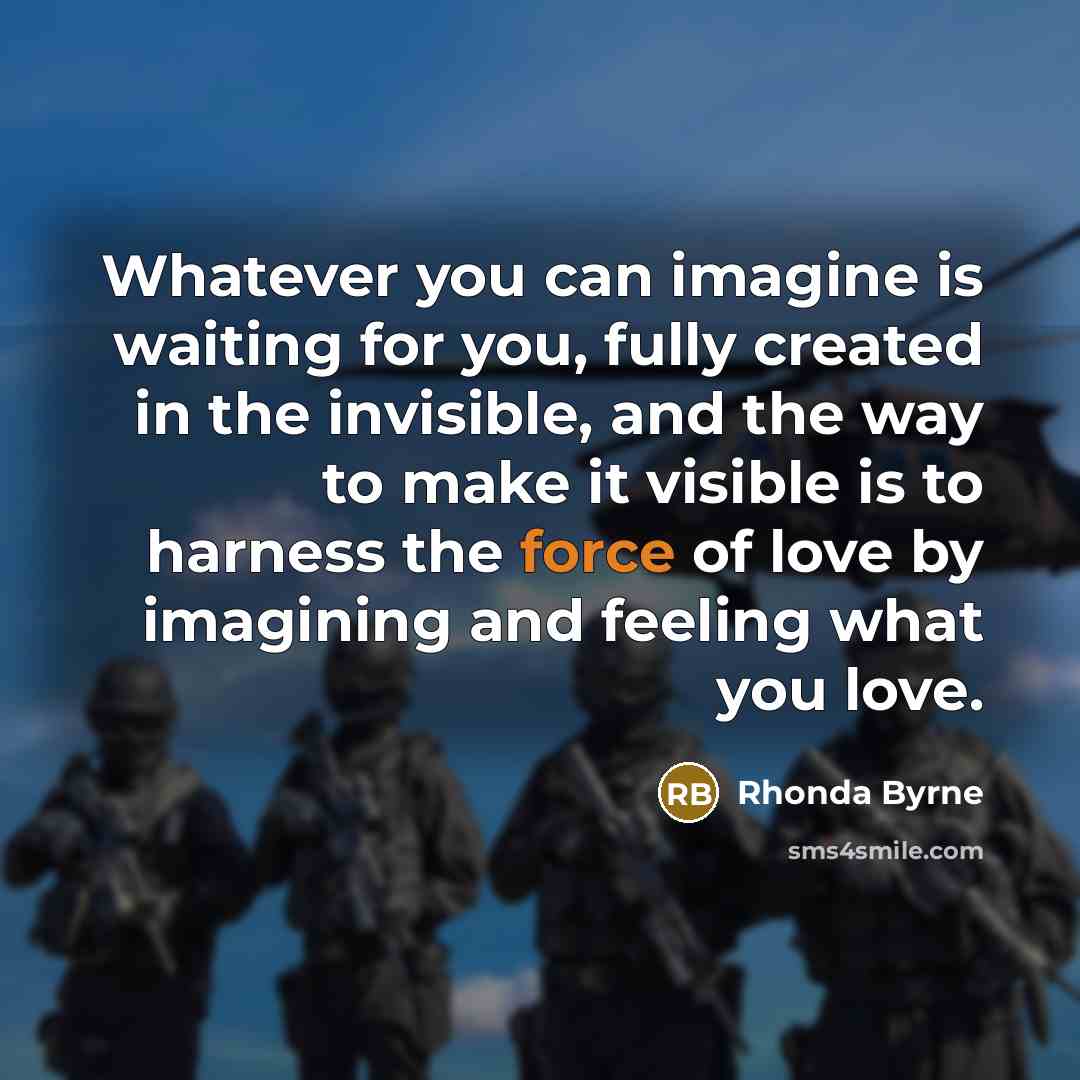 “Whatever you can imagine is waiting for you, fully created…” quote by Rhonda Byrne